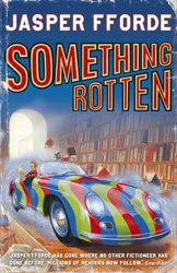 Something Rotten by Jasper Fforde