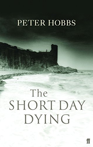 The Short Day Dying by Peter Hobbs