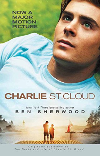 The Death and Life of Charlie St Cloud by Ben Sherwood