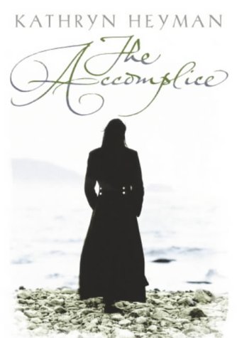 The Accomplice by Kathryn Heyman