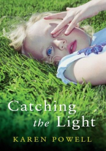 Catching the Light by Karen Powell