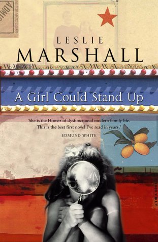 A Girl Could Stand Up by Leslie Marshall