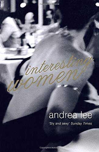 Interesting Women by Andrea Lee