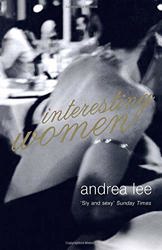 Interesting Women by Andrea Lee