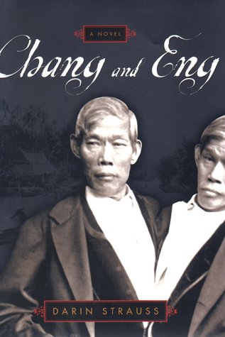 Chang and Eng by Darin Strauss