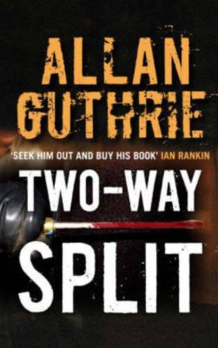 Two-Way Split by Allan Guthrie
