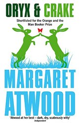 Oryx and Crake by Margaret Atwood