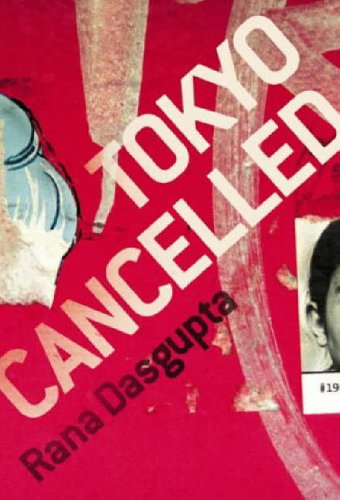 Tokyo Cancelled by Rana Dasgupta