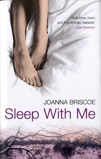 Sleep With Me by Joanna Briscoe