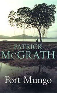 Port Mungo by Patrick McGrath