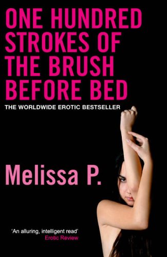 One Hundred Strokes of the Brush Before Bed by Melissa P