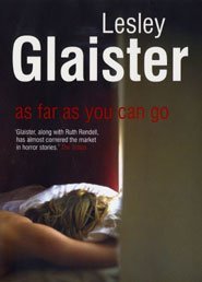 As Far As You Can Go by Lesley Glaister