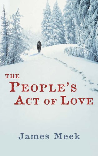 The People's Act of Love by James Meek