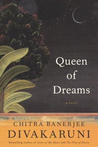 Queen of Dreams by Chitra Banerjee Divakaruni