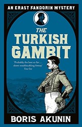 Turkish Gambit by Boris Akunin