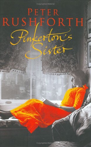 Pinkerton's Sister by Peter Rushforth