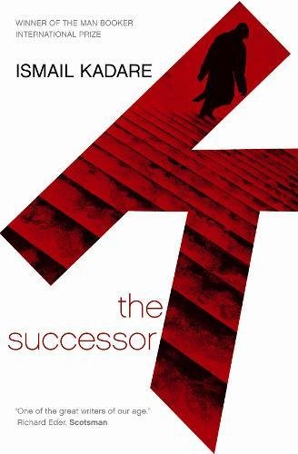 The Successor by Ismail Kadare