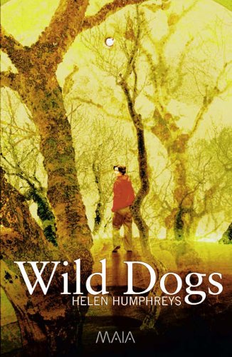 Wild Dogs by Helen Humphreys