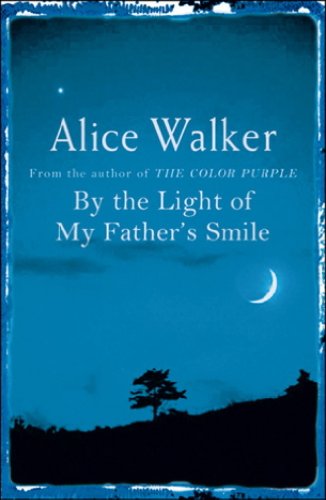 By the Light of My Father's Smile by Alice Walker