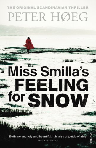 Miss Smilla's Feeling For Snow by Peter Hoeg