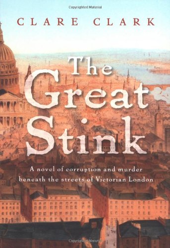 The Great Stink by Clare Clark