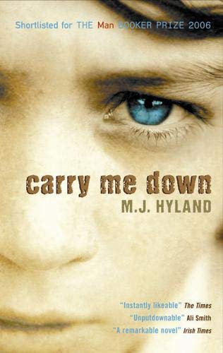 Carry Me Down by M J Hyland