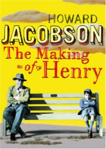 The Making of Henry by Howard Jacobson