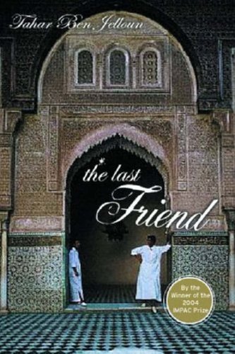 The Last Friend by Tahar Ben Jelloun