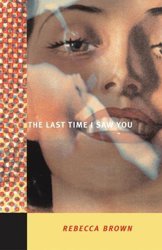 Last Time I Saw You by Rebecca Brown