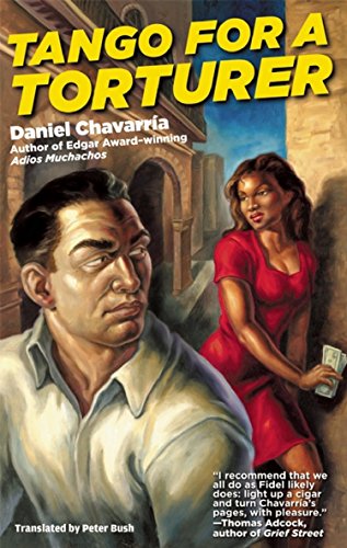 Tango for a Torturer by Daniel Chavarria