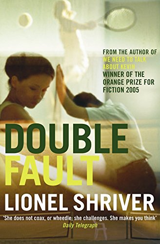 Double Fault by Lionel Shriver