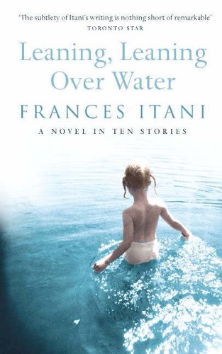 Leaning, Leaning Over Water by Frances Itani