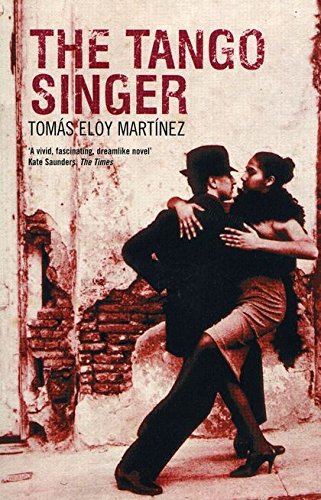 The Tango Singer by Tomas Eloy Martinez