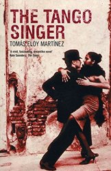 The Tango Singer by Tomas Eloy Martinez