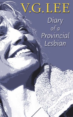 Diary of a Provincial Lesbian by V G Lee