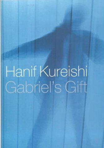 Gabriel's Gift by Hanif Kureishi