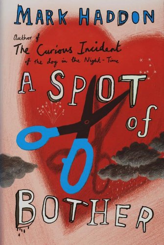 A Spot of Bother by Mark Haddon