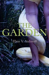 The Garden by Elsie V Aidinoff