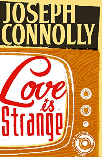 Love is Strange by Joseph Connolly