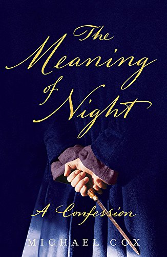 The Meaning of Night by Michael Cox