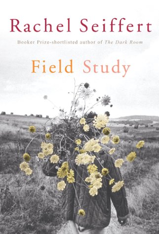 Field Study by Rachel Seiffert