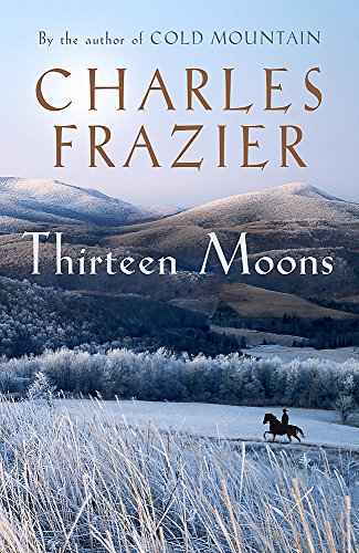 Thirteen Moons by Charles Frazier