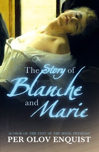 The Story of Blanche and Marie by Per Olov Enquist