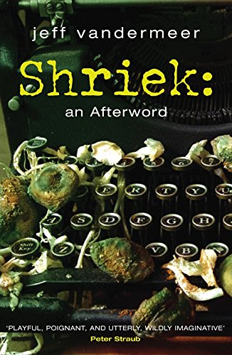 Shriek by Jeff VanderMeer