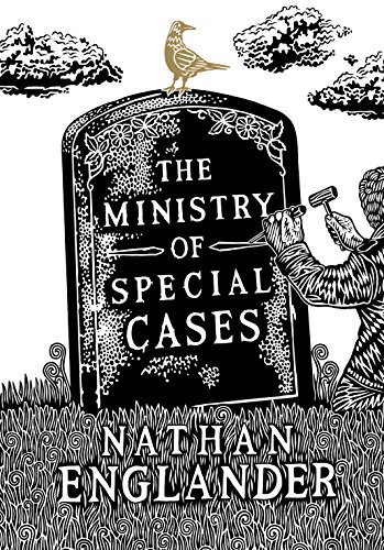 The Ministry of Special Cases by Nathan Englander