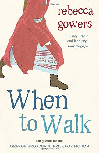 When to Walk by Rebecca Gowers
