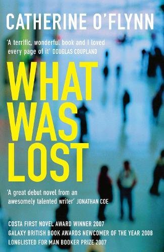 What Was Lost by Catherine O'Flynn