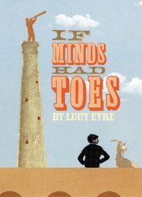 If Minds Had Toes by Lucy Eyre