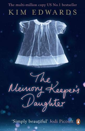 The Memory Keeper's Daughter by Kim Edwards