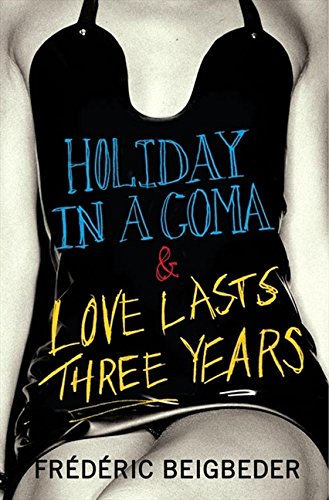 Holiday in a Coma by Frederic Beigbeder